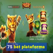 75 bet plataforma